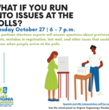 What if you run into issues at the polls? ¿Qué pasa si tiene problemas en su lugar de votación?