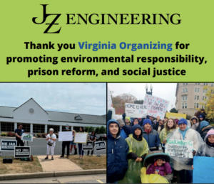 Graphic with 2 rally pictures and text that reads, "JZ Engineering Thank you Virginia Organizing for promoting environmental responsibility, prison reform, and social justice"
